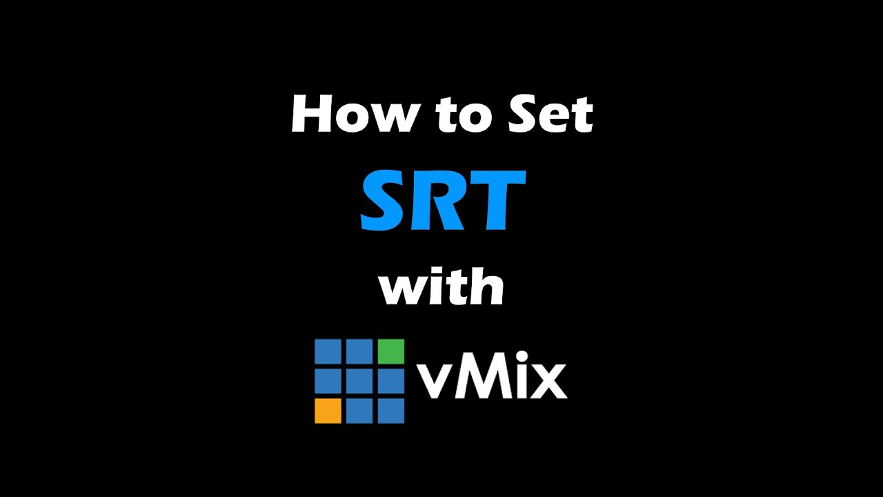 How to use SRT with vMix